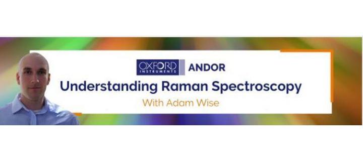 Webiner : Understanding Raman Spectroscopy