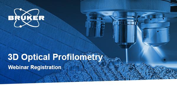 Bruker Webinar : Introduction to White Light Interferometry